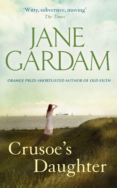 Crusoe's Daughter - Jane Gardam