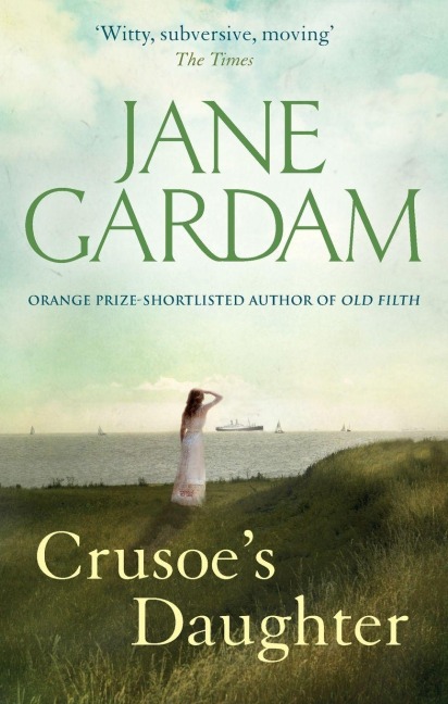 Crusoe's Daughter - Jane Gardam