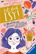 Ist doch Isy!, Band 1: Von Handlettering, Upcycling und neuen Freundschaften - Annette Neubauer