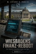 Cover-Bild zum Titel 'Wiesbaden Finanz-Reboot' von 'M Layane S Inacio'