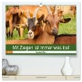 Mit Ziegen ist immer was los! (hochwertiger Premium Wandkalender 2024 DIN A2 quer), Kunstdruck in Hochglanz - Angela Merk