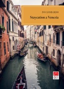 Cover-Bild zum Titel 'Staycation a Venezia' von 'Ivo Lombardo'