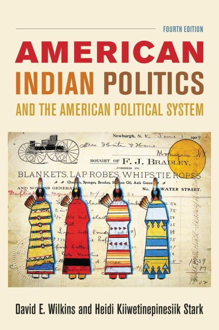 American Indian Politics and the American Political System - David E Wilkins, Heidi Kiiwetinepinesiik Stark
