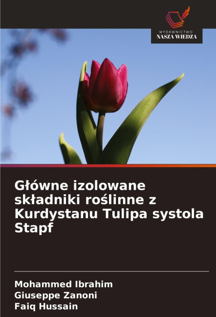 G¿ówne izolowane sk¿adniki ro¿linne z Kurdystanu Tulipa systola Stapf - Mohammed Ibrahim, Giuseppe Zanoni, Faiq Hussain