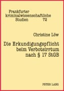Cover-Bild zum Titel 'Die Erkundigungspflicht beim Verbotsirrtum nach § 17 StGB' von 'Christine Löw'