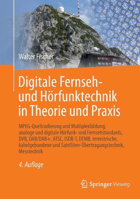 Digitale Fernseh- und Hörfunktechnik in Theorie und Praxis - Walter Fischer