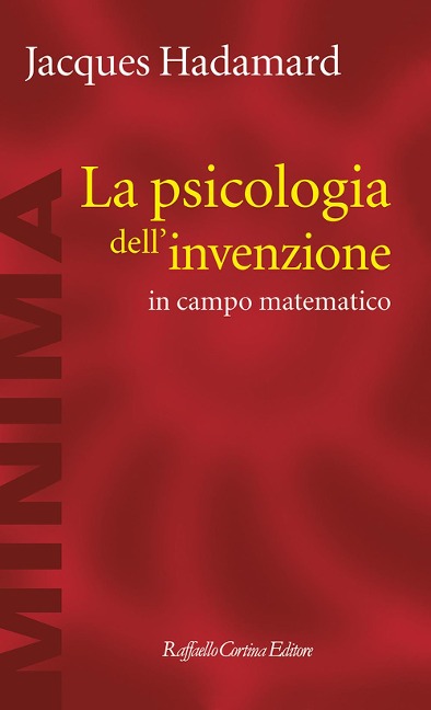La psicologia dell'invenzione in campo matematico - Jacques Hadamard