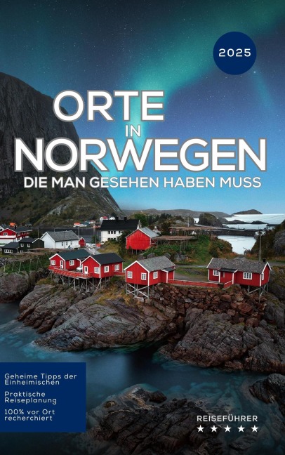 Orte in Norwegen, die man gesehen haben muss: Reiseführer (2025) - Hans Müller