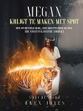 Megan Krijgt Te Maken Met Spot (De Megan Reeks, #8) - Owen Jones