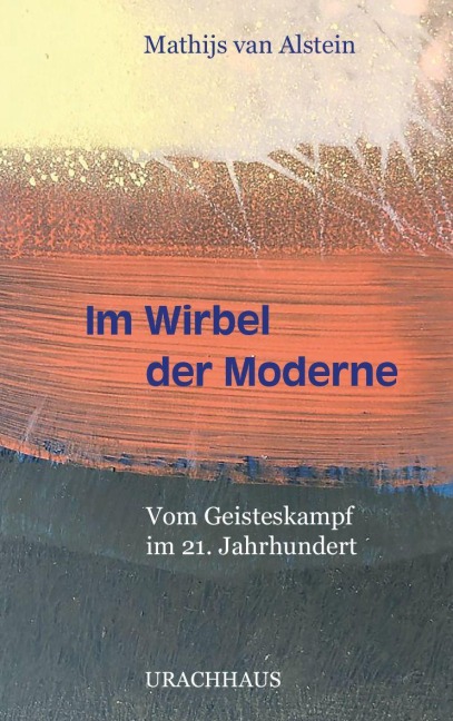 Im Wirbel der Moderne - Mathijs van Alstein