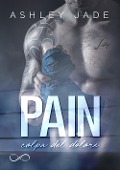 Cover-Bild zum Titel 'Pain. Colpa del dolore' von 'Ashley Jade'