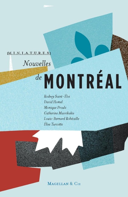 Nouvelles de Montréal - Collectif, Magellan & Cie
