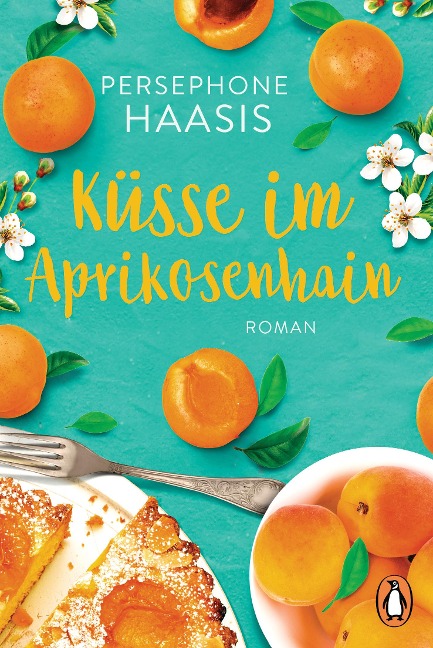 Küsse im Aprikosenhain - Persephone Haasis