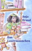 Cover-Bild zum Titel 'Das Lauermännchen' von 'Anja Brand'