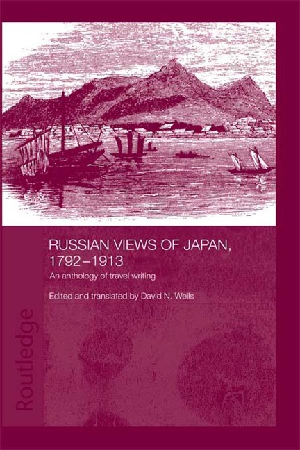 Russian Views of Japan, 1792-1913 - David N. Wells