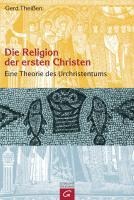 Die Religion der ersten Christen - Gerd Theißen