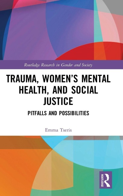 Trauma, Women's Mental Health, and Social Justice - Emma Tseris