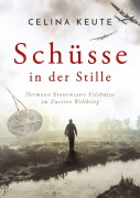 Cover-Bild zum Titel 'Schüsse in der Stille' von 'Celina Keute'