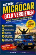 Cover-Bild zum Titel 'Mit dem Microcar Geld verdienen' von 'Bianca Flensburg'
