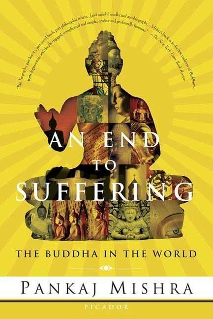 An End to Suffering - Pankaj Mishra