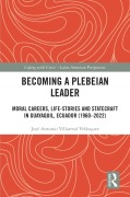 Cover-Bild zum Titel 'Becoming a Plebeian Leader' von 'José Antonio Villarreal Velásquez'