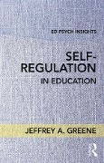 Self-Regulation in Education - Jeffrey A. Greene