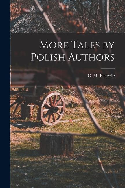 More Tales by Polish Authors - C. M. Benecke
