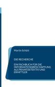 Cover-Bild zum Titel 'Die Recherche' von 'Martin Schütt'