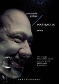 Cover-Bild zum Titel 'Marmaglia' von 'Emanuele Pittoni'