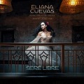 Cover-Bild zum Titel 'Sere Libre' von 'Eliana With The Angel Falls Orchestra Cuevas'