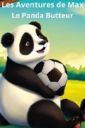 Cover-Bild zum Titel 'Les Aventures de Max - Le Panda Butteur' von 'Emily Collins'