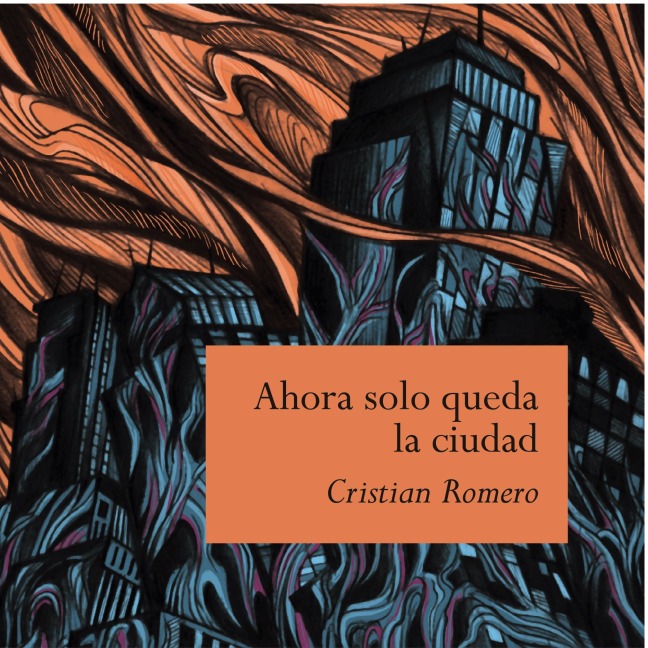 Ahora solo queda la ciudad - Cristian Romero