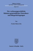 Der verfassungsrechtliche Rahmen gemeindlicher Einwohner- und Bürgerbefragungen - Nicolai Fabian Götz