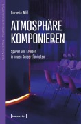 Cover-Bild zum Titel 'Atmosphäre komponieren' von 'Cornelia Wild'
