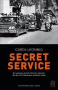 Cover-Bild zum Titel 'Secret Service' von 'Carol Leonnig'