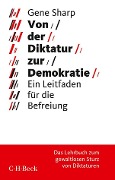 Cover-Bild zum Titel 'Von der Diktatur zur Demokratie' von 'Gene Sharp'