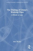 Cover-Bild zum Titel 'The Making of China's Working Class' von 'Marc Blecher'