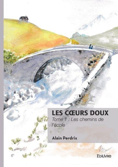 Les coeurs doux - Alain Perdrix