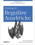 Cover-Bild zum Titel 'Einstieg in Reguläre Ausdrücke' von 'Michael Fitzgerald'