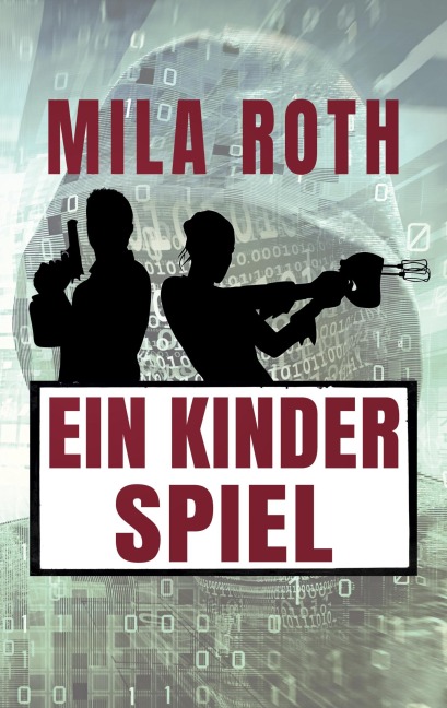 Ein Kinderspiel - Mila Roth