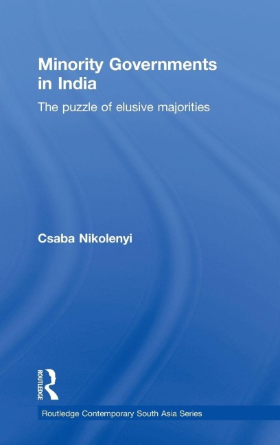 Minority Governments in India - Csaba Nikolenyi