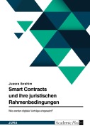 Cover-Bild zum Titel 'Smart Contracts und ihre juristischen Rahmenbedingungen in Deutschland. Wie werden digitale Verträge eingesetzt?' von 'Jussra Ibrahim'