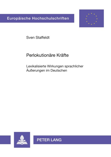 Perlokutionäre Kräfte - Sven Staffeldt