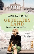 Geteiltes Land - Zwischen Verlust und Liebe - Farina Eden