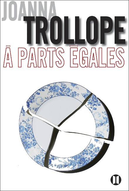 A parts égales - Joanna Trollope