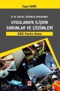 Cover-Bild zum Titel 'Is ve Sosyal Güvenlik Hukukunda Uygulamaya Iliskin Sorunlar ve Cözümleri 500 Farkli Konu' von 'Özgür Demir'