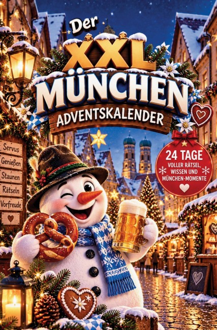 Der XXL München-Adventskalender - 24 weiß-blaue Überraschungen mit Ausmalbildern, Rätseln, Mitmachseiten, kuriosen Fakten und unnützem Münchenwissen - Frieda Frostbeule
