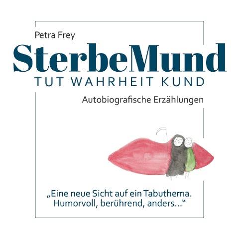 SterbeMund - Petra Frey