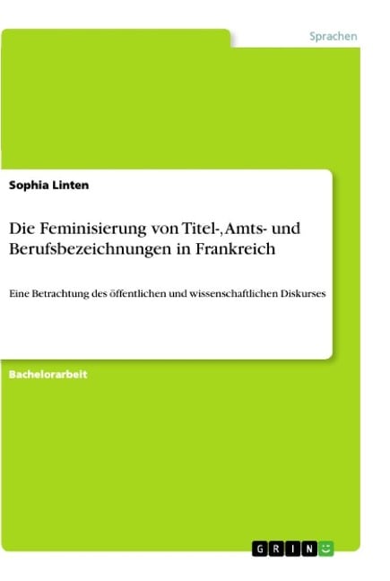 Die Feminisierung von Titel-, Amts- und Berufsbezeichnungen in Frankreich - Sophia Linten