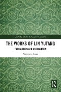 Cover-Bild zum Titel 'The Works of Lin Yutang' von 'Yangyang Long'